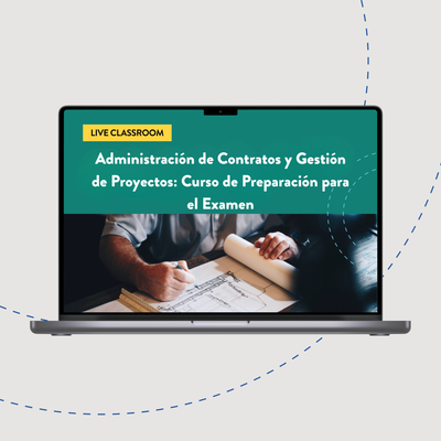 Administración de Contratos y Gestión de Proyectos: Curso de Preparación para el Examen